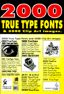 2000 True Type fonts & 5000 clip art images.