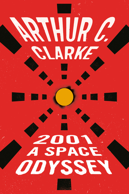 2001: A Space Odyssey - Clarke, Arthur C