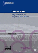 2001 Census Key Statistics (England and Wales): Key Statistics for Local Authorities in England and Wales.