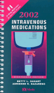 2002 IV Medications: A Handbook for Nurses and Allied Medical Professionals