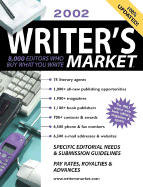 2002 writer's market : 8,000 editors who buy what you write