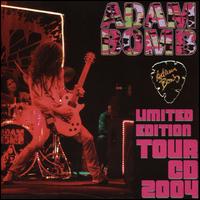 2004 Tour - Adam Bomb