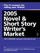 2005 Novel & Short Story Writer's Market - Bowling, Anne (Editor), and Schweer, Michael (Editor)