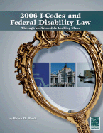 2006-I Codes/Federal Disability Law: Through an Accessible Looking Glass
