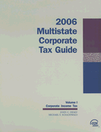 2006 Multistate Corporate Tax Guide: Volume 1 & Volume 2