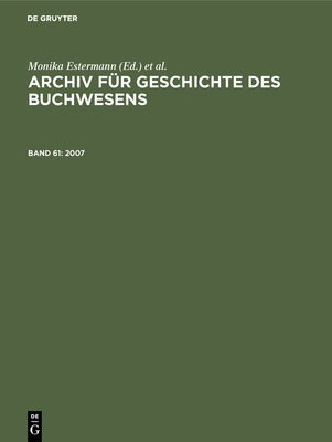 2007 - Historische Kommission Des Brsenvereins Des Deutschen Buchhandels E V, and Estermann, Monika (Editor), and Rautenberg, Ursula (Editor)