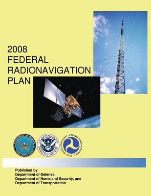 2008 Federal Radionaviagion Plan - U S Department of Defense