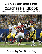 2009 Offensive Line Coaches Handbook: Featuring Lectures from the 2009 C.O.O.L. Clinic