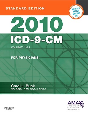 2010 ICD-9-CM, for Physicians, Volumes 1 and 2, Standard Edition - Buck, Carol J, MS, Cpc