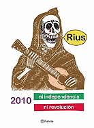 2010 Ni Independencia Ni Revolucion