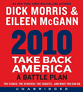 2010: Take Back America - Morris, Dick (Read by), and McGann, Eileen (Read by), and Larkin, Pete (Read by)