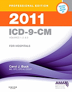 2011 ICD-9-CM, for Hospitals, Volumes 1, 2 and 3, Professional Edition (Spiral Bound) - Buck, Carol J, MS, Cpc