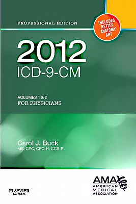 2012 ICD-9-CM for Physicians Volumes 1 & 2: Professional Edition - Buck, Carol J