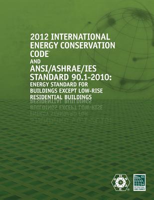 2012 International Energy Conservation Code with Ashrae Standard - International Code Council