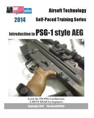 2014 Airsoft Technology Self-Paced Training Series: Introduction to PSG-1 style AEG - Airsoftpress