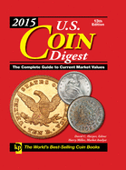 2015 U.S. Coin Digest: The Complete Guide to Current Market Values