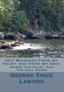 2015 Whispers from My Heart and from My Soul: Where the Heart and the Soul Agree