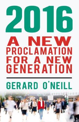 2016 A New Proclamation for a New Generation - O'Neill, Gerard