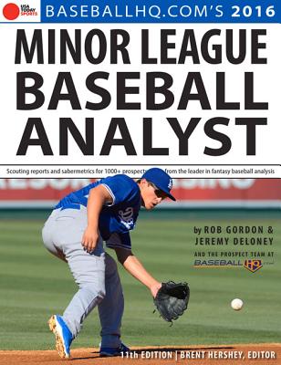 2016 Minor League Baseball Analyst - Gordon, Rob, and Deloney, Jeremy, and Hershey, Brent