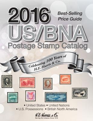 2016 Us/Bna Postage Stamp Catalog - H E Harris & Co