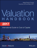 2017 Valuation Handbook: International Guide to Cost of Capital