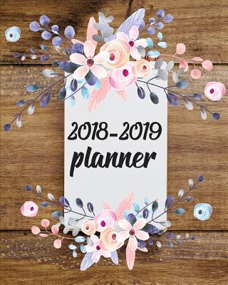 2018-2019 Planner: 8x10 Daily Weekly and Monthly Planner (August 2018 - July 2019) - 8x10 for Planner and Organizer: 2018-2019 Planner - Aaron Jadober