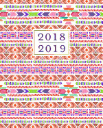 2018 - 2019 Weekly Planner: Colorful Boho Tribal Pattern 16 Month Scheduler