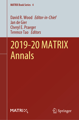 2019-20 Matrix Annals - Wood, David R, and de Gier, Jan (Editor), and Praeger, Cheryl E (Editor)