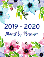 2019-2020 Monthly Planner: Two Year - Monthly Calendar Planner - 24 Months Jan 2019 to Dec 2020 For Academic Agenda Schedule Organizer Logbook and Journal Notebook Planners - Colorful Watercolor Floral Cover
