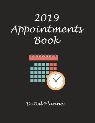 2019 Appointments Book: Dated Planner - Tropea, Angelo