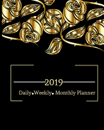 2019 Daily Weekly & Monthly Planner: Goal Setting System: Prioritize, Focus, Life Goals