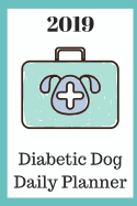 2019 Diabetic Dog Daily Planner