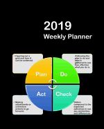 2019 Weekly Planner: Calendar Schedule Organizer and Daily Journal Notebook to Use Pdca Cycle