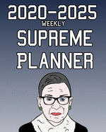 2020-2025 Weekly Supreme Planner: Ruth Bader Ginsburg Political Gift Idea