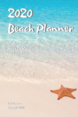2020 Beach Planner: Daily To-Do Notebook and Organizer - Larson, Lisa