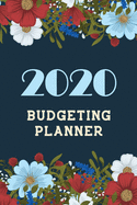 2020 Budgeting Planner: Weekly Expense Tracker Bill Organizer Notebook, Budget Planner and Financial Planner Workbook, Organizer for Budget Planner and Financial Planner Workbook
