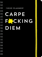 2020 Carpe F*cking Diem Planner