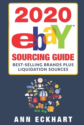 2020 Ebay Sourcing Guide - Eckhart, Ann
