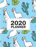 2020 Planner: 8.5"x11" Cute Ilamas And Cactus 2020 Planner Yearly Agenda (1 January - 31 December 2020 )