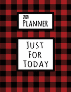 2020 Planner: Just For Today Addiction Recovery 2020 Yearly, Monthly, Weekly, And Daily Planner With Days Sober Tracker