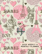 2020 Weekly & Monthly Planner: Rose & Paris Themed Calendar & Journal