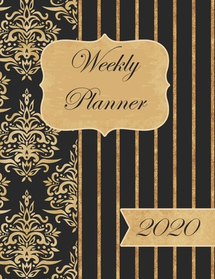 2020 Weekly Planner: Jan 1st to Dec 31st 2020 - 8.5"x11" Stylish Glossy Black & Gold Patterned Paperback Cover - Barton, Sarah, and Publishing, Angel Cuddle