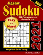 2021 Jigsaw Sudoku: 365 Easy to Hard Puzzles for Every Day of the Year: : Keep Your Brain Young