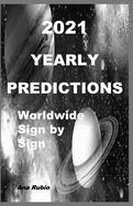 2021 Yearly Predictions: Worldwide and Sign by Sign