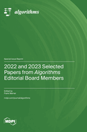 2022 and 2023 Selected Papers from Algorithms Editorial Board Members