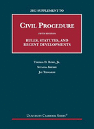 2022 Supplement to Civil Procedure: Rules, Statutes, and Recent Developments