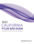 2023 California FYLSE Bar Exam Outlines