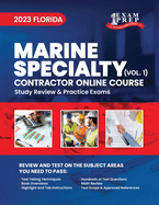 2023 Florida Marine Specialty Contractor: Volume 1: Study Review & Practice Exams