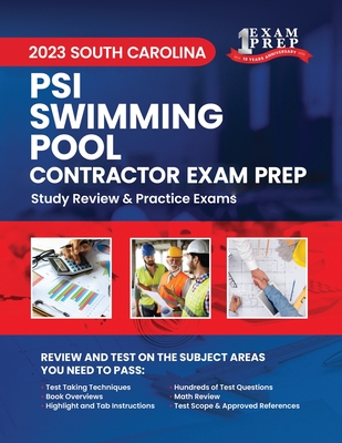 2023 South Carolina PSI Swimming Pool Contractor Exam Prep: 2023 Study Review & Practice Exams - Inc, Upstryve