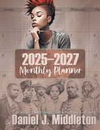 2025-2027 Monthly Planner: Colorable Three-Year Black History Calendar